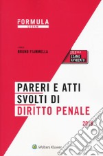 Pareri e atti svolti di diritto penale. Per l'esame di avvocato libro