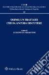 Osimo, un trattato che fa ancora discutere libro di De Vergottini G. (cur.)