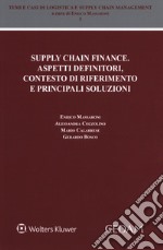 Supply chain finance. Aspetti definitori, contesto di riferimento e principali soluzioni