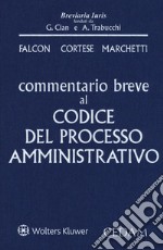 Commentario breve al codice del processo amministrativo libro