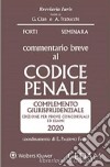 Commentario breve al codice penale. Complemento giurisprudenziale. Edizione per prove concorsuali ed esami 2020 libro