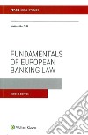 Fundamentals of european banking law libro di De Poli Matteo