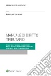 Manuale di diritto tributario. Parte generale libro