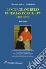 Language and rules of italian private law. A brief texbook libro