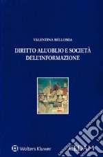 Diritto all'oblio e società dell'informazione