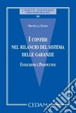 I confidi nel rilancio del sistema delle garanzie. Evoluzione e prospettive libro