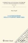 La giurisdizione nella funzione tributaria libro di Vignoli Alessia