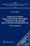Forma di governo parlamentare ed equilibrio di potenza nel quadro della società internazionale libro di Ibrido Renato