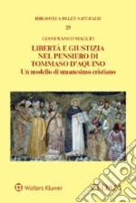 Libertà e giustizia nel pensiero di Tommaso D'Aquino libro