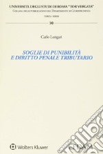 Soglie Di Punibilita E Diritto Penale Tributario