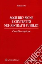 Aggiudicazione e contratto nei contratti pubblici libro