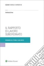 Il rapporto di lavoro subordinato. Percorsi di lettura e casi scelti