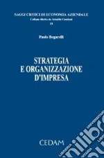 Strategia e organizzazione d'impresa libro