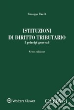 Istituzioni di diritto tributario. I principi generali libro