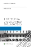 Il diritto della crisi d'impresa e dell'insolvenza libro di Cecchella Claudio