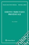 Diritto tributario processuale libro di Batistoni Ferrara Franco; Bellè Brunella