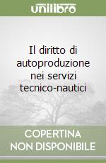 Il diritto di autoproduzione nei servizi tecnico-nautici