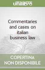 Commentaries and cases on italian business law libro