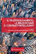 Il teleriscaldamento, la #blockchain e i contratti intelligenti libro