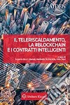 Il teleriscaldamento, la #blockchain e i contratti intelligenti libro