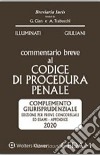 Commentario breve al codice di procedura penale. Complemento giurisprudenziale appendice di aggiornamento 2020 libro di Illuminati Giulio Giuliani Livia