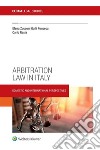 Arbitration law in Italy. Domestic and international perspectives libro