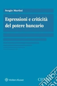 Espressioni e criticità del potere bancario