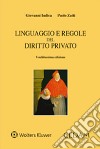 Linguaggio e regole del diritto privato libro di Iudica Giovanni Zatti Paolo