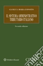 Il sistema amministrativo tributario italiano libro