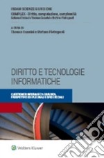 Diritto e tecnologie informatiche. Questioni di informatica giuridica, prospettive istituzionali e sfide sociali libro