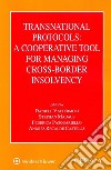 Transnational protocols: a cooperative tool for managing cross-border insolvency libro