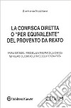 La confisca diretta o «per equivalente» del provento da reato libro di Napolitano Gianfranco