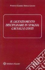 Il licenziamento disciplinare in Spagna. Causali e costi