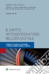 Il diritto antidiscriminatorio nell'era digitale libro di Vantin Serena