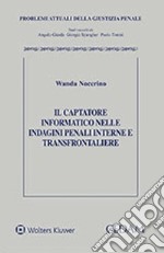 Il captatore informatico nelle indagini penali interne e transfrontaliere