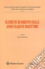 Elementi di diritto delle assicurazioni marittime libro