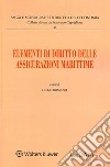 Elementi di diritto delle assicurazioni marittime libro di Rossano D. (cur.)