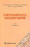 Elementi di diritto delle assicurazioni marittime libro