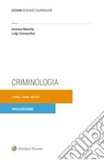 Criminologia. Storia, teorie, metodi libro