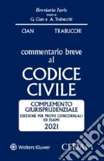 Commentario breve al Codice civile. Complemento giurisprudenziale libro