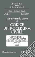 Commentario breve al Codice di procedura civile. Complemento giurisprudenziale libro