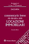 Commentario breve alla disciplina delle locazioni immobiliari libro di Zaccaria Alessio