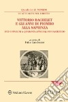 Vittorio Bachelet e gli anni di piombo alla Sapienza. Due convegni a quaranta anni dal suo sacrificio libro