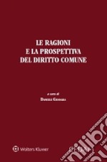 Le ragioni e la prospettiva del diritto comune libro