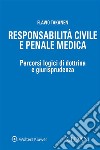 Responsabilità civile e penale medica libro