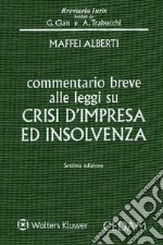 Commentario breve alle leggi su crisi d'impresa ed insolvenza libro