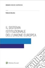 Il sistema istituzionale dell'Unione Europea libro