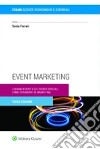 Event marketing. I grandi eventi e gli eventi speciali come strumenti di marketing libro di Ferrari Sonia