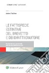 Le fattispecie estintive del brevetto e dei diritti d'autore libro di Tatafiore Andrea