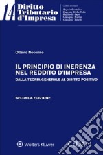 Il principio di inerenza nel reddito d'impresa. Dalla teoria generale al diritto positivo